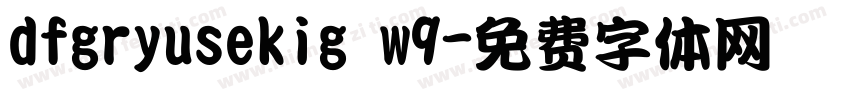 dfgryusekig w9字体转换